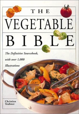 The Vegetable Bible – paperback Teubner, Christian