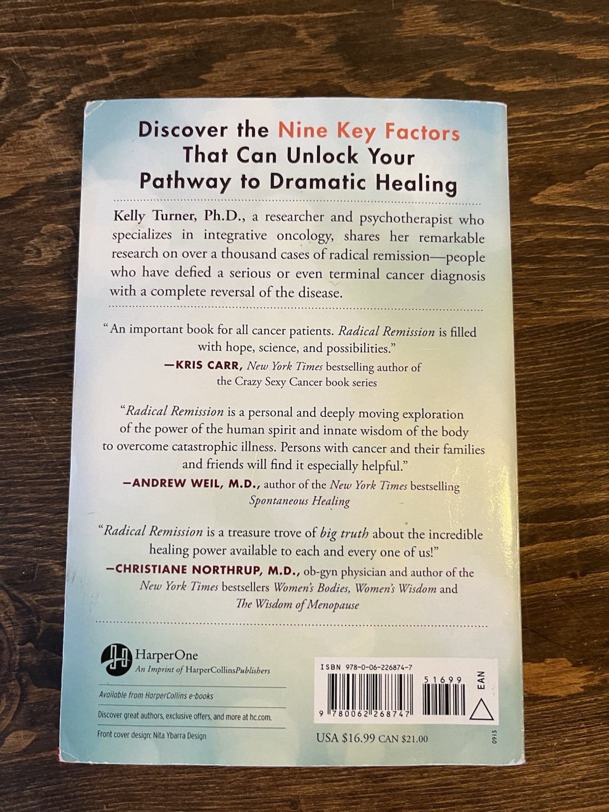 Radical Remission : Surviving Cancer Against All Odds by Kelly A. Turner (2015,