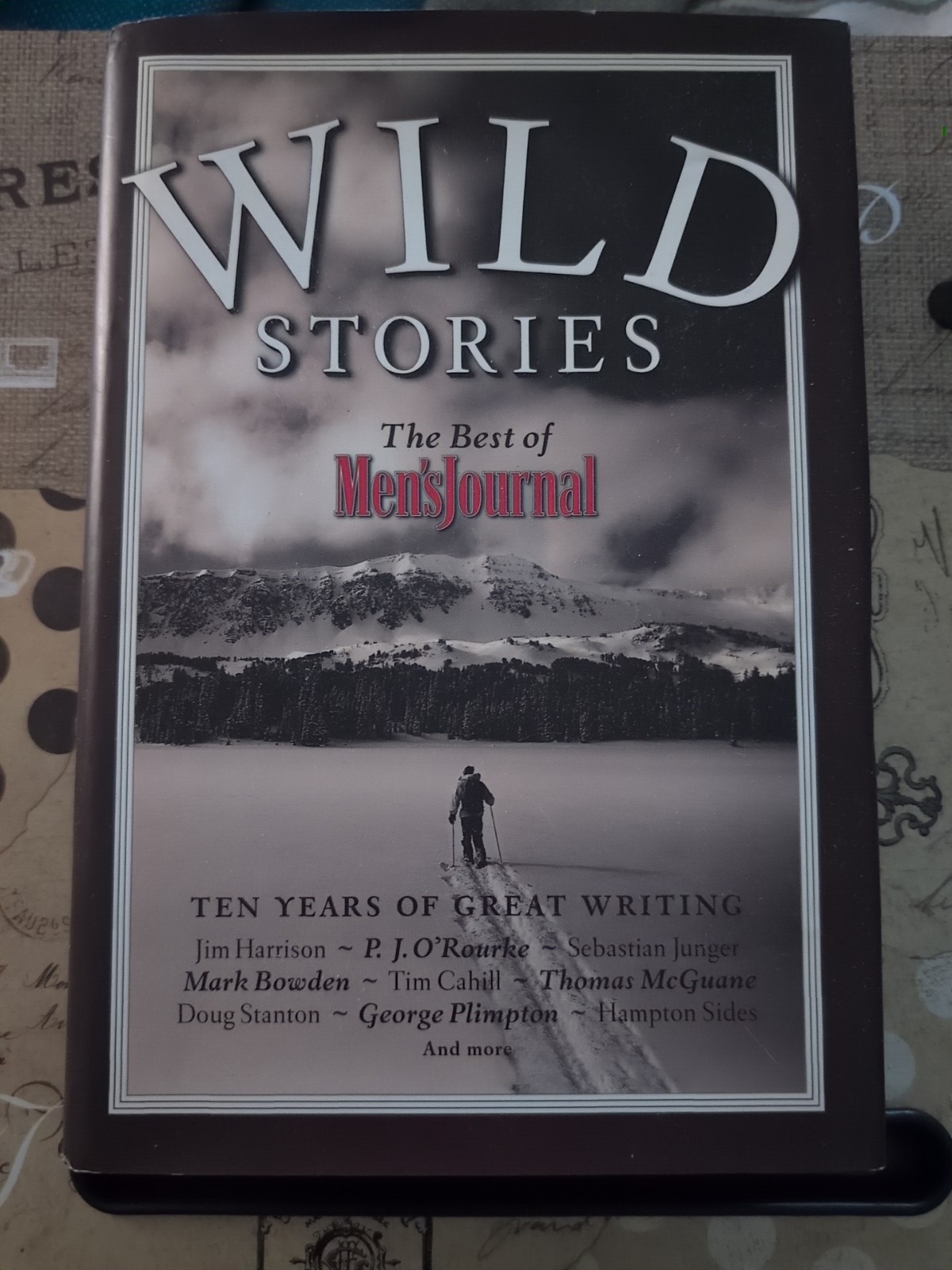 Wild Stories : The Best of Men’s Journal by Men’s Journal Editors (2002,…