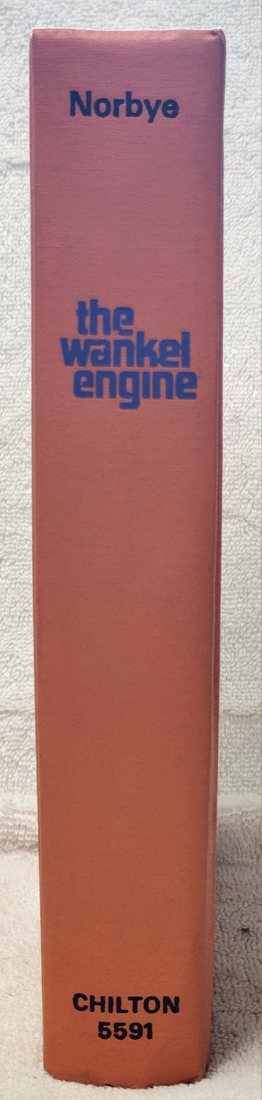 The Wankel Engine Design Development Applications Norbye 1st Ed. 1971 Chilton