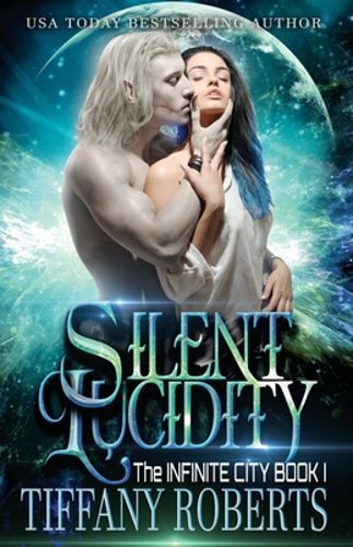 Silent Lucidity by Tiffany Roberts: New