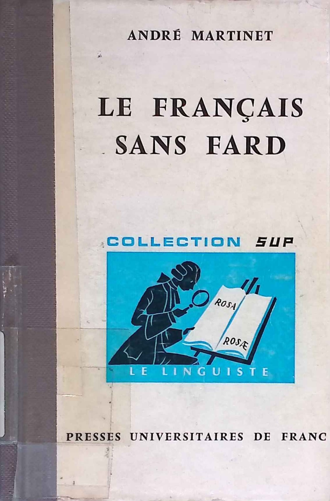 Le Francais sans Fard. Le Linguiste, 6. Martinet, André: