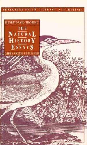 The Natural History Essays (Peregrine Smith Literary Naturalists) – VERY GOOD