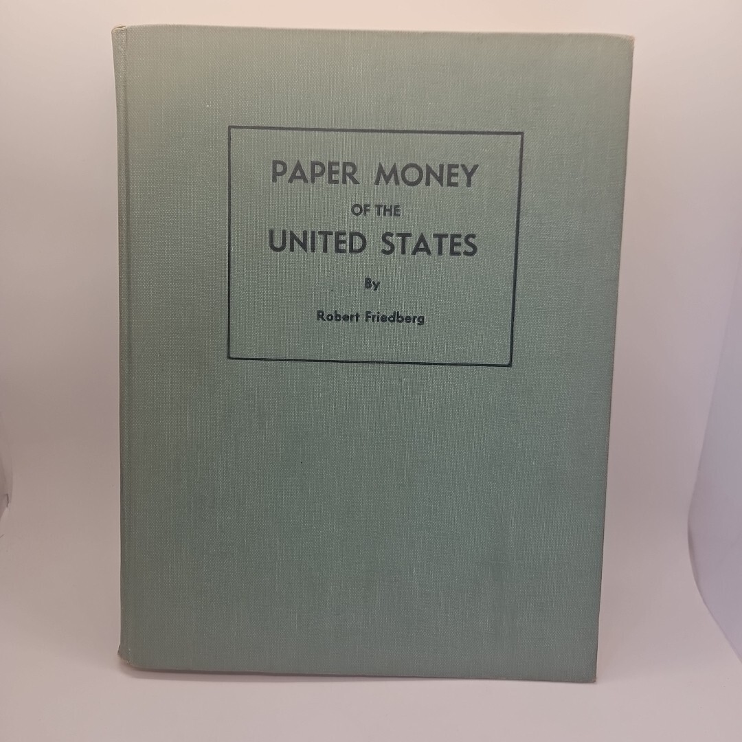 Paper Money Of The United States Robert Friedberg 1964 Fifth Ed