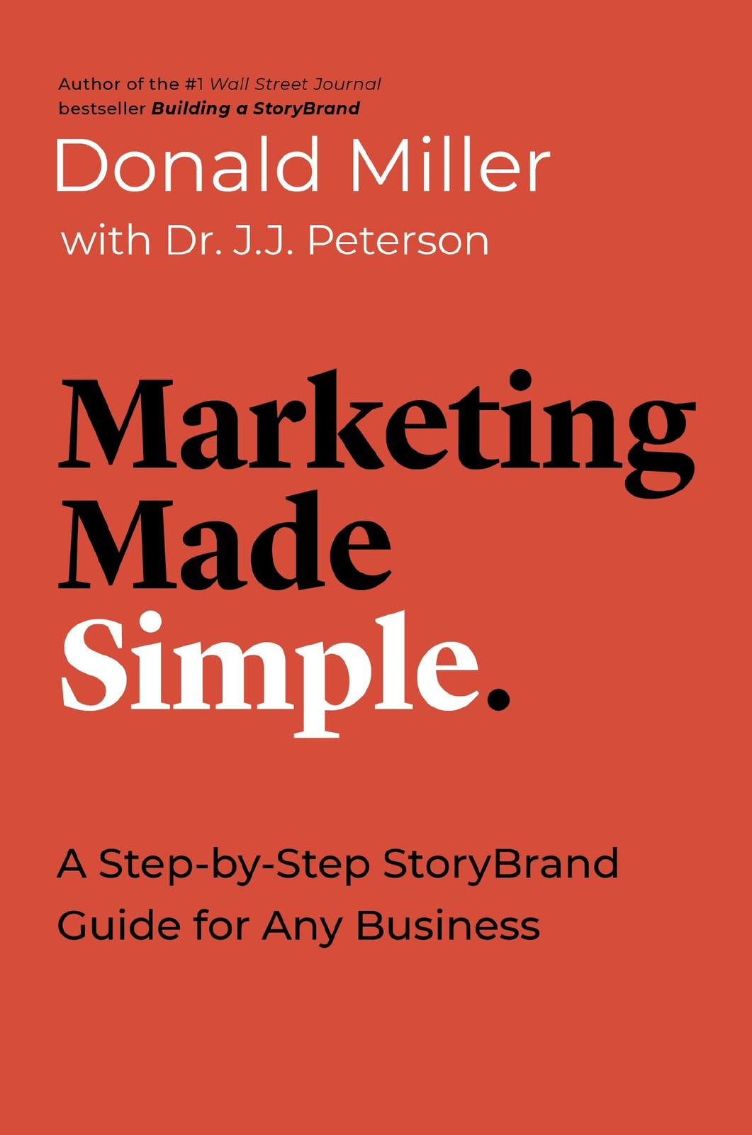 Marketing Made Simple: A Step-by-Step StoryBrand Guide for Any Business (Mad…