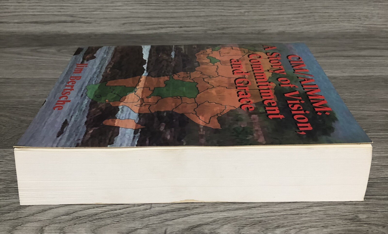 Cim/Aimm A Story Of Vision Commitment And Grace 1st Edition SIGNED Jim Bertsche