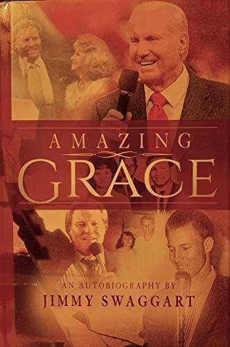 AMAZING GRACE (An Autobiography by Jimmy Swaggart) – Hardcover – VERY GOOD