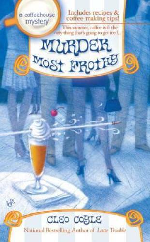 Murder Most Frothy (Coffeehouse Mysteries, No. 4) – Mass Market Paperback – GOOD