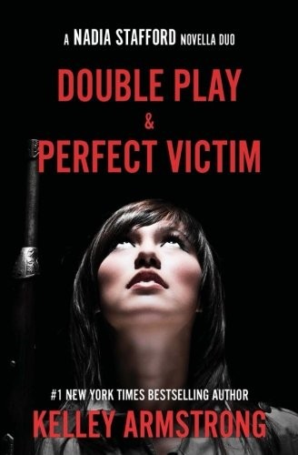 Perfect Victim / Double Play: Nadia Stafford novella duo (Volume