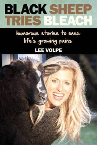 Black Sheep Tries Bleach: Humorous Stories To Ease Lifes G – VERY GOOD