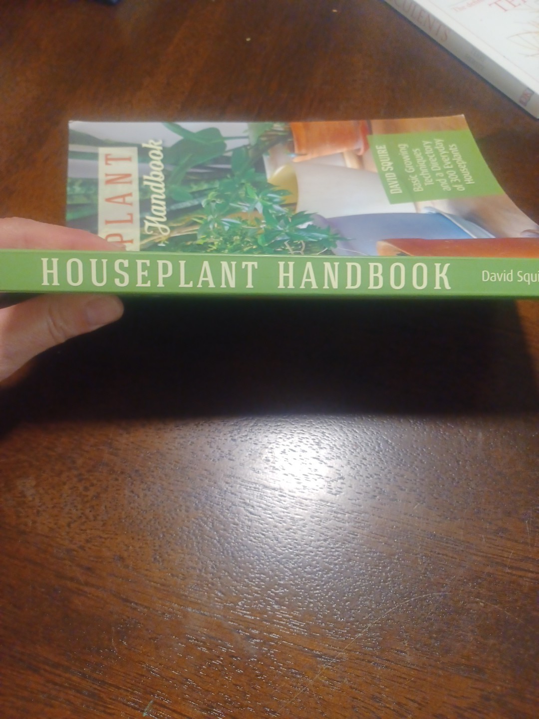 Houseplant Handbook: Basic Growing Techniques and a Directory of 300 Everyda…