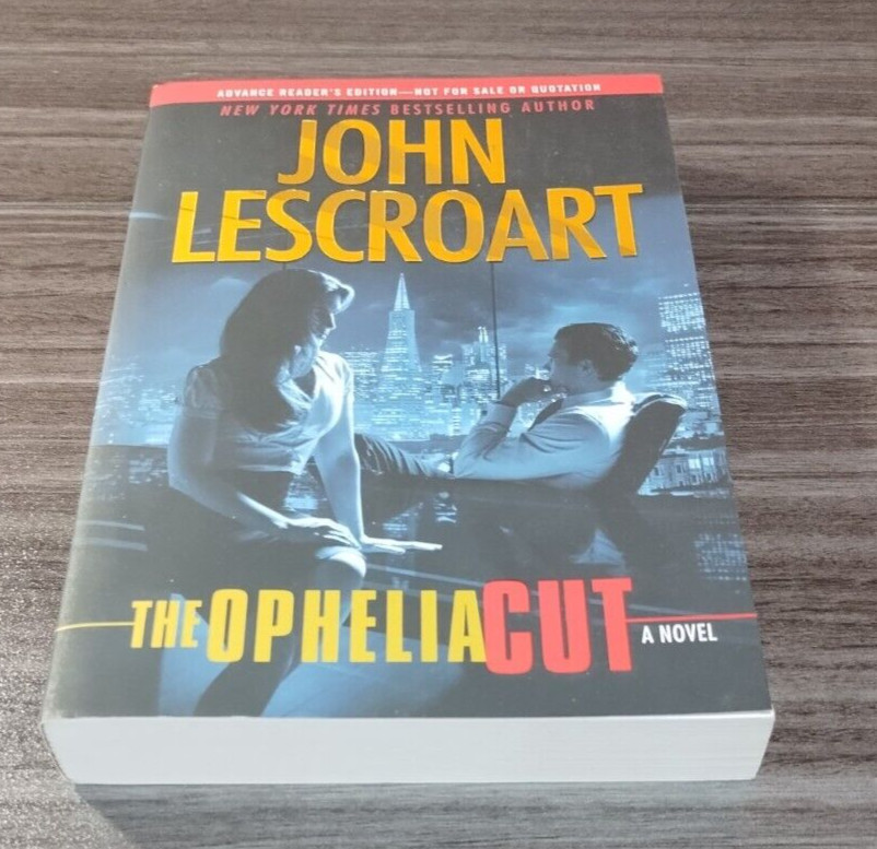The Ophelia Cut John Lescroart Advance Reader Edition ARC Uncorrected Proof Lega