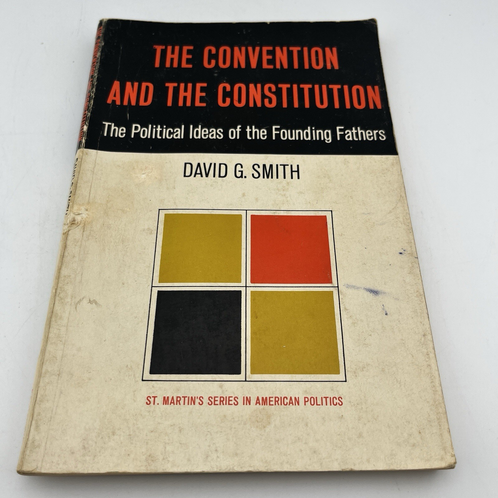 The Convention And The Constitution – David Smith (Paperback, 1965)