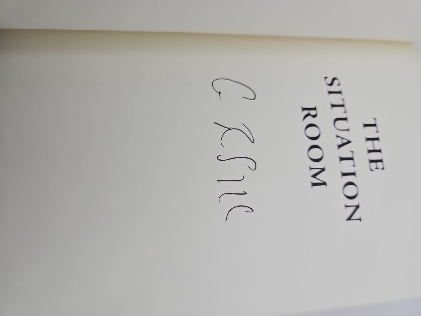 The Situation Room: The Inside Story of Presidents in Crisis Autographed 1st Ed
