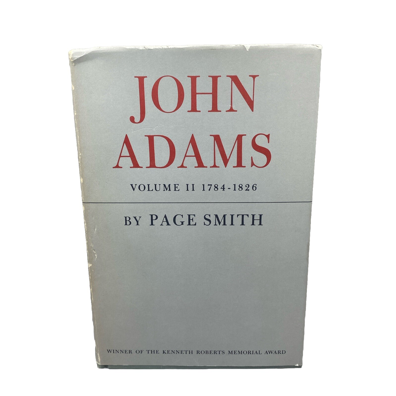 John Adams -Volumes 1 & 2: 1735-1784 & 1784-1826 by Page Smith – 1963 First Ed
