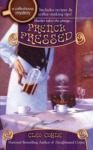 French Pressed (Coffeehouse Mysteries, No. 6) – Mass Market Paperback – GOOD