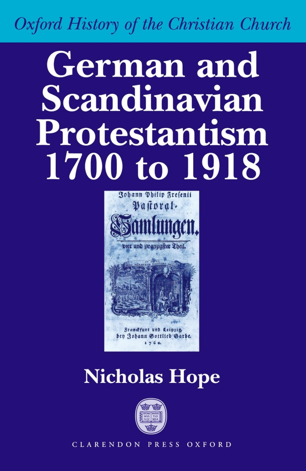 German and Scandinavian Protestantism 1700-1918 (Oxford History of the Chris…