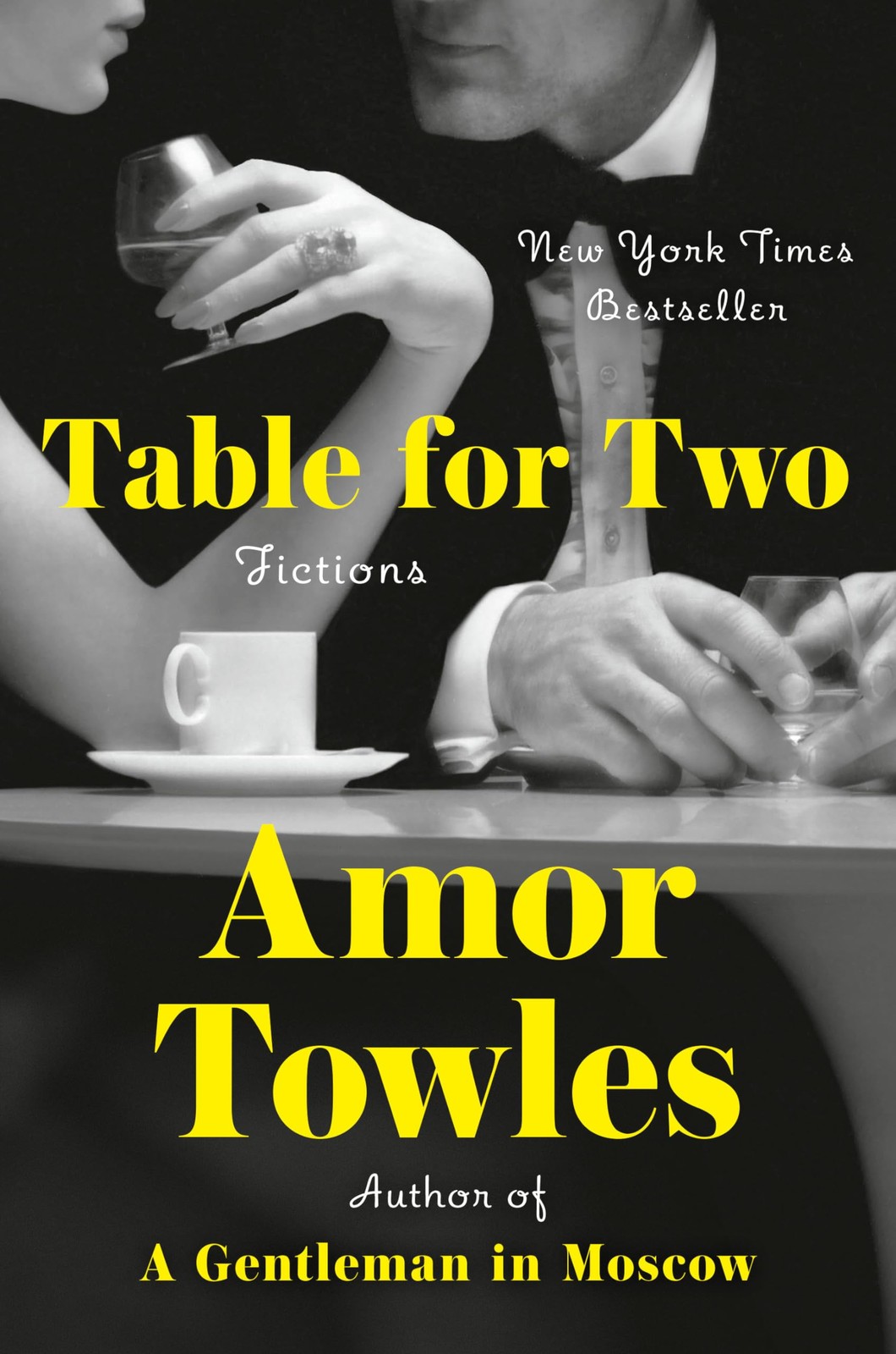 Table for Two: Fictions Towles, Amor hardcover Very Good
