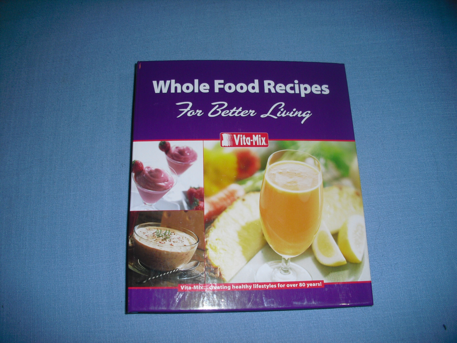NEW Vita-Mix Whole Food Recipes for Better Living Cookbook 3 Ring Binder 255 pgs