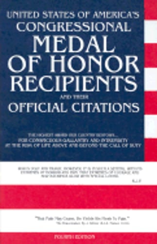 United States of America’s Congressional Medal of Honor Recipients and Their