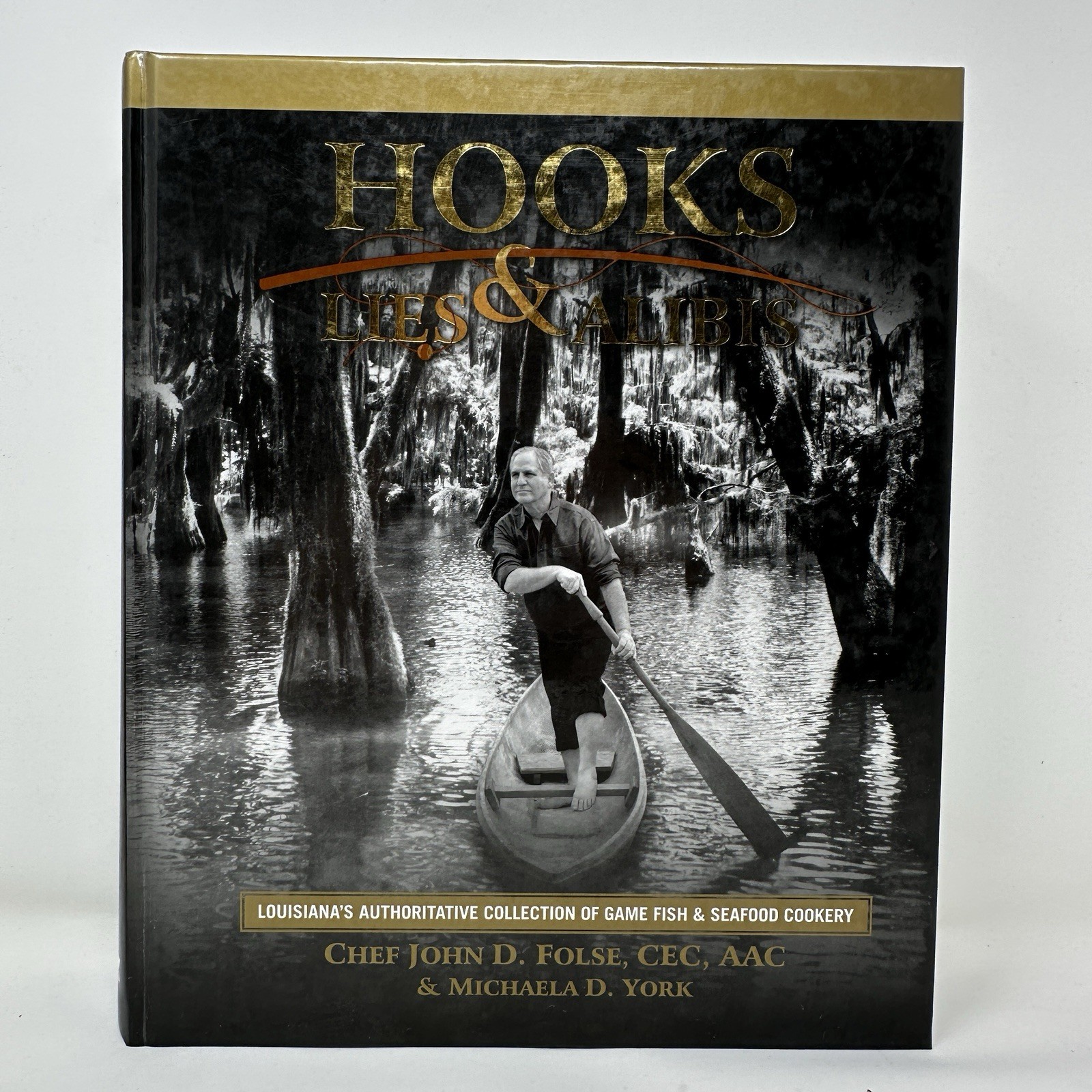 Hooks Lies Alibis Chef John Folse Louisiana Game Fish Seafood Cookery Hardcover