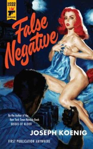 False Negative (Hard Case Crime) – Paperback By Koenig, Joseph – VERY GOOD