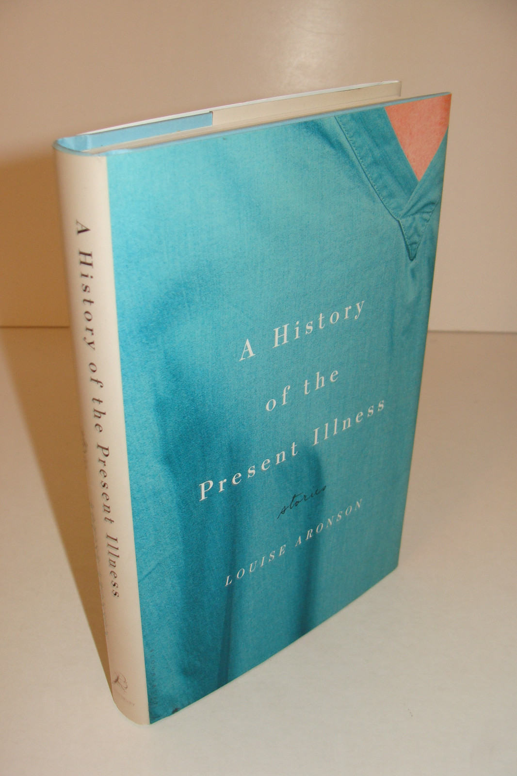 A History of the Present Illness SIGNED Louise Aronson 1st/1st 2013 Hardcover