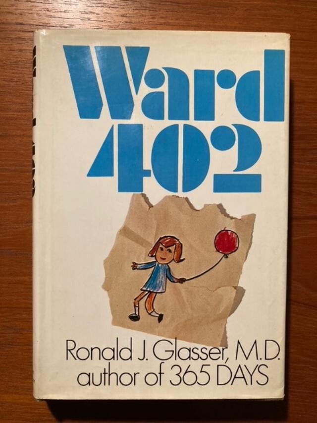 Ward 402 by Ronald J. Glasser (First Printing, 1973, Hardcover)
