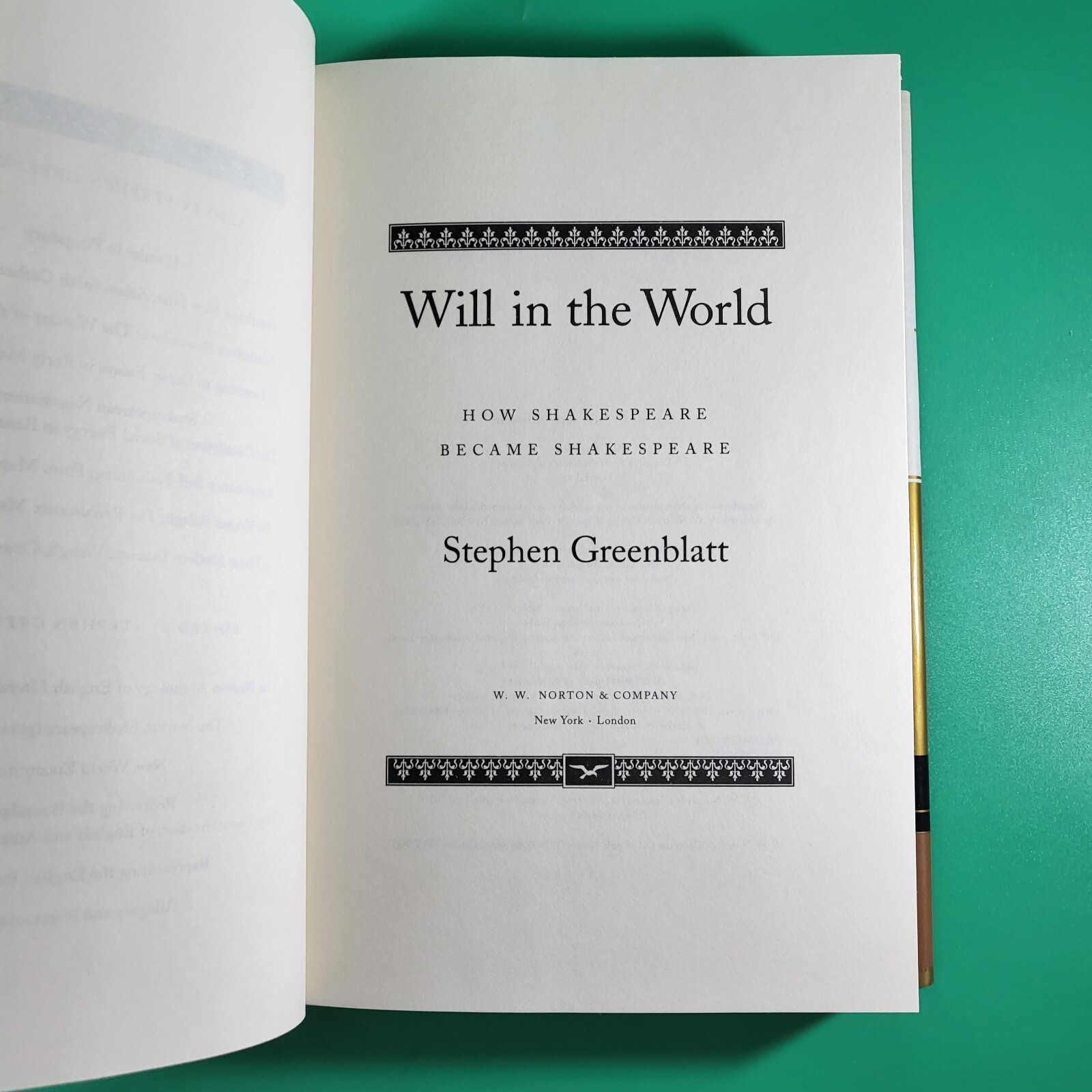 Will in the World : How Shakespeare Became Shakespeare By Greenblatt Signed
