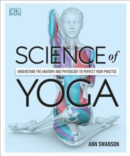 Science of Yoga – Paperback By Swanson, Ann – GOOD