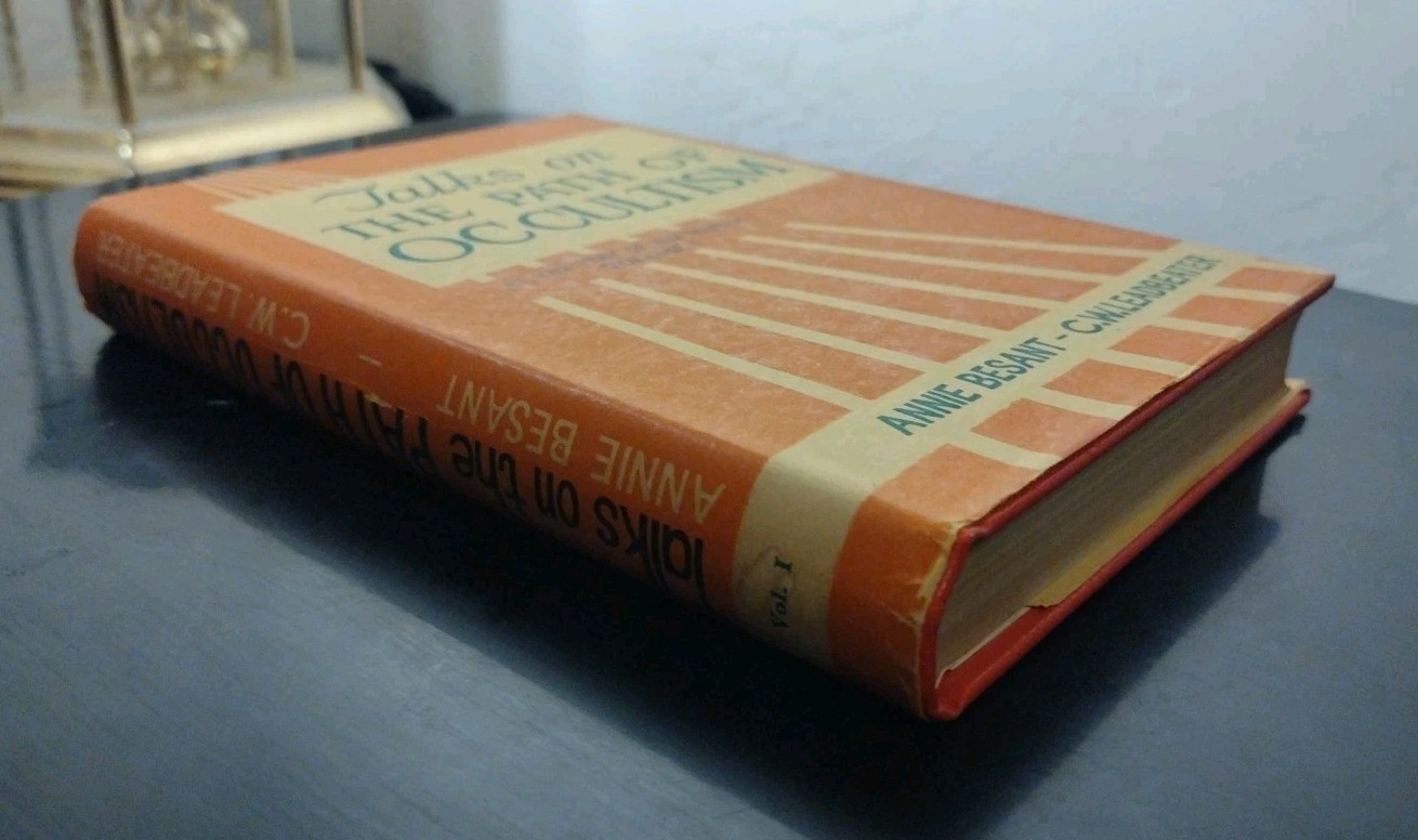 Talks on THE PATH OF OCCULTISM. Volume 1. Annie Besant, C.W. Leadbeater. 1971
