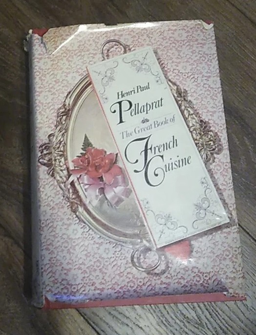 THE GREAT BOOK OF FRENCH CUISINE By Henri-paul Pellaprat Crowell 1971 HB