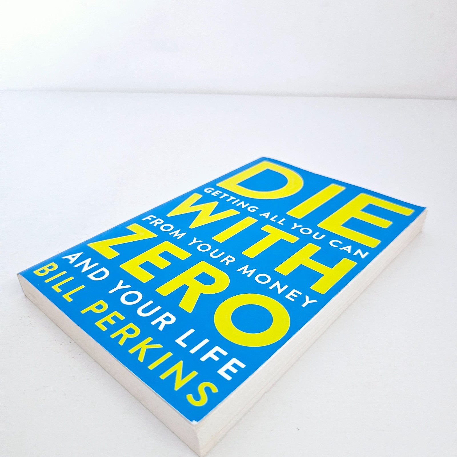 Die With Zero Bill Perkins Paperback Money Finance Self Help Book Free Postage