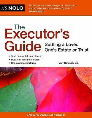 Executor’s Guide Settling a Loved One’s Estate or Trust by Mary Randolph (2014)