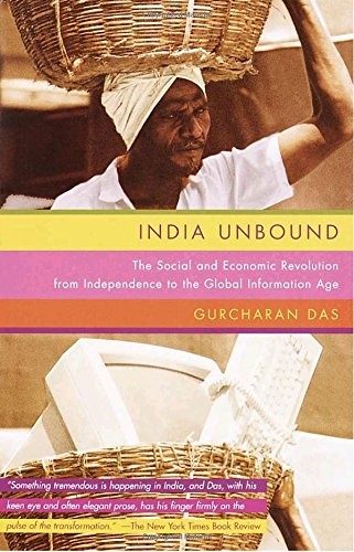 INDIA UNBOUND: THE SOCIAL AND ECONOMIC REVOLUTION FROM By Gurcharan Das **Mint**