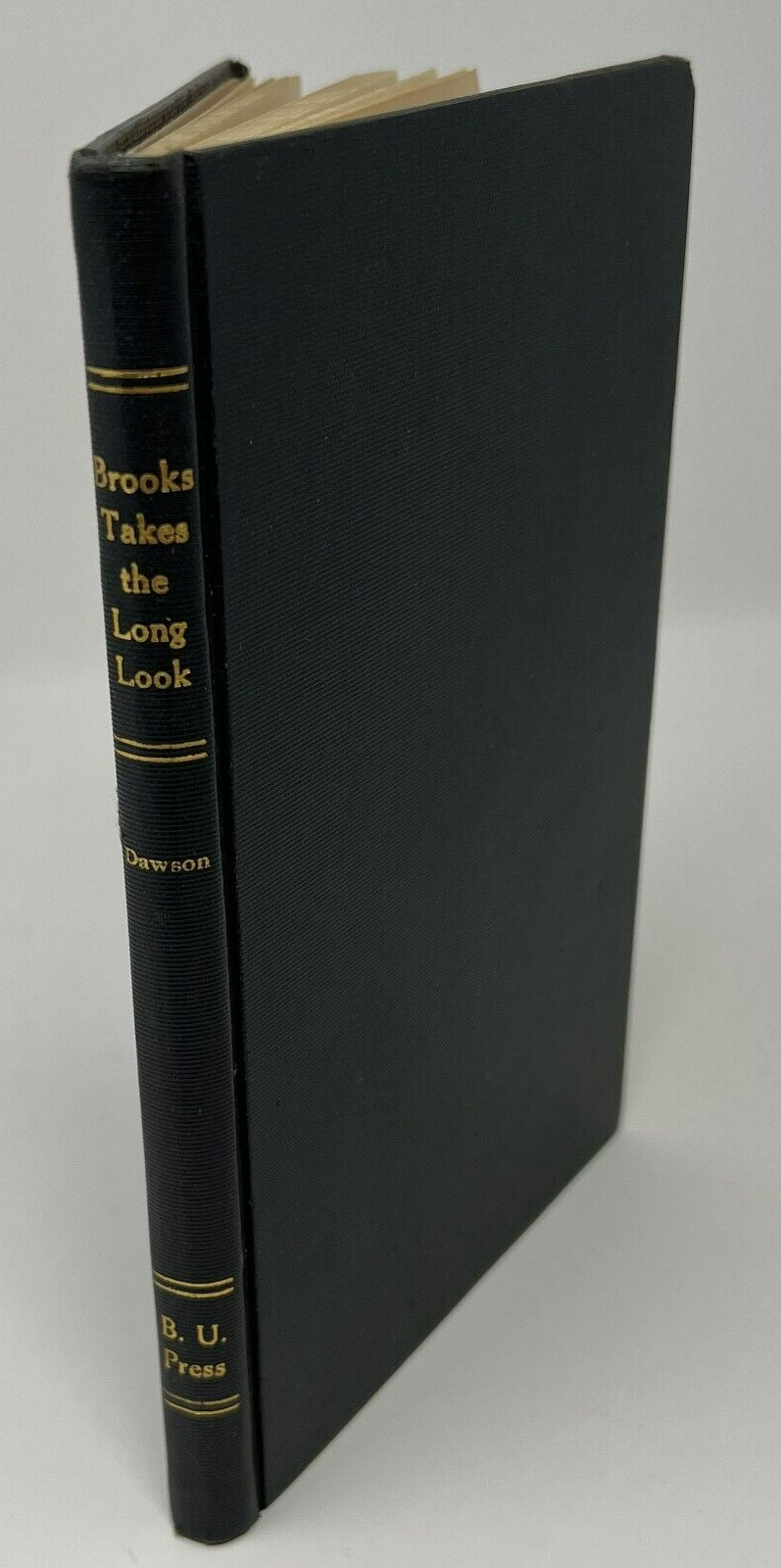 BIOGRAPHY: Brooks Takes the Long Look, Joseph Dawson – 1931 HC Baylor Univ Press