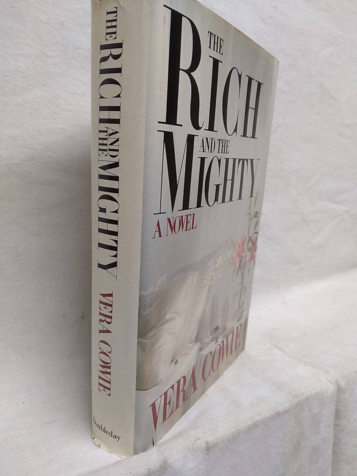 Rich and the Mighty by Vera Cowie Doubleday Publishing Group 1981 398 pages