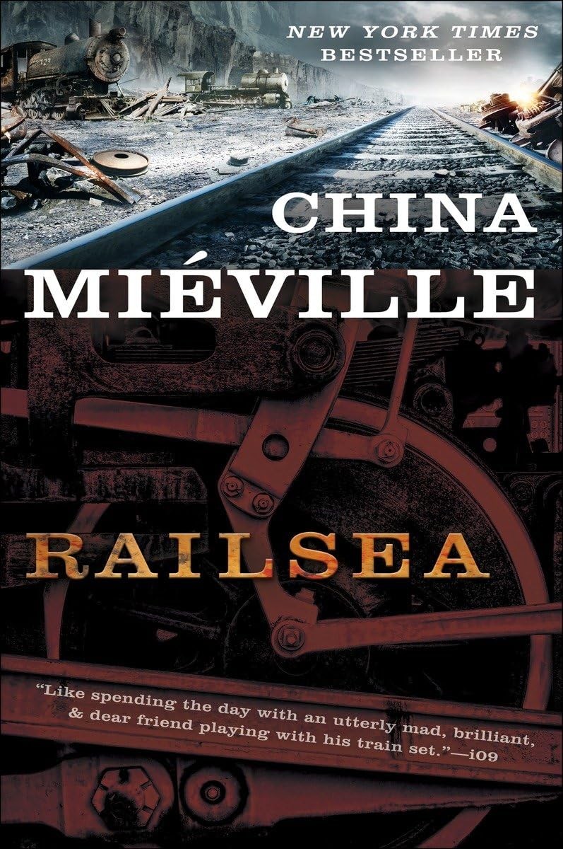 Railsea: A Novel – paperback Miéville, China