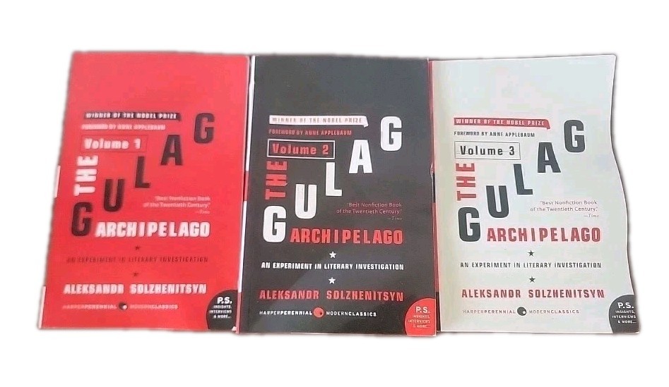The Gulag, Archipelago: An Experiment in Literary Investigation Vol. 1, 2, & 3
