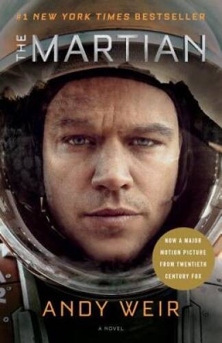 The Martian (Movie Tie-In): A Novel – Paperback By Weir, Andy – GOOD