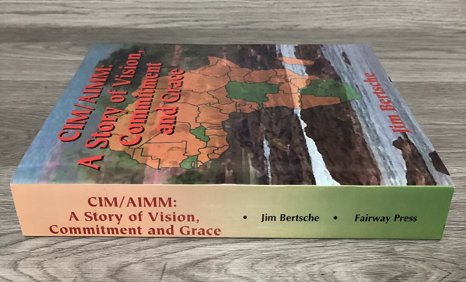 Cim/Aimm A Story Of Vision Commitment And Grace 1st Edition SIGNED Jim Bertsche