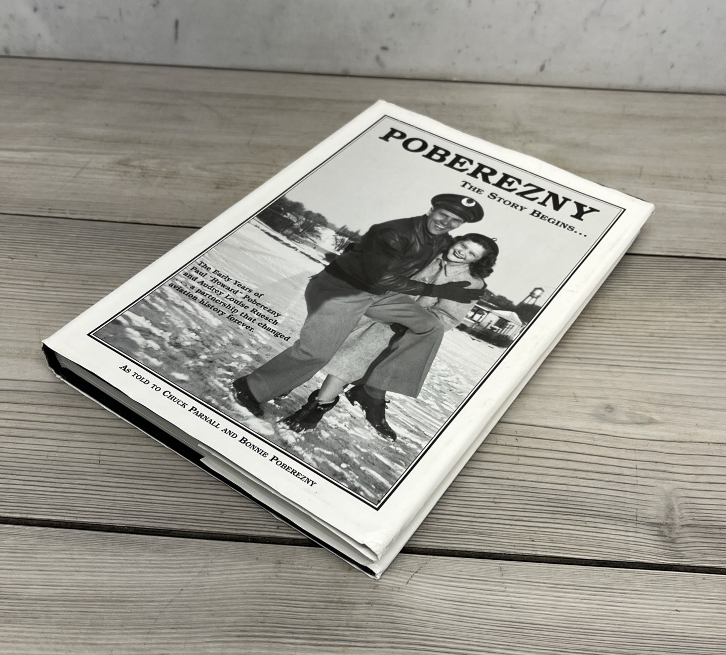 Poberezny : The Story Begins . . . by Audrey L. Poberezny, Paul H. Poberezny,…