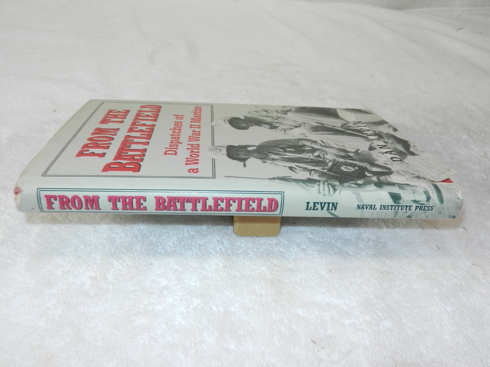 WW II Marine Correspondent: Saipan, Tinian, Iwo Jima „FROM THE BATTLEFIELD“