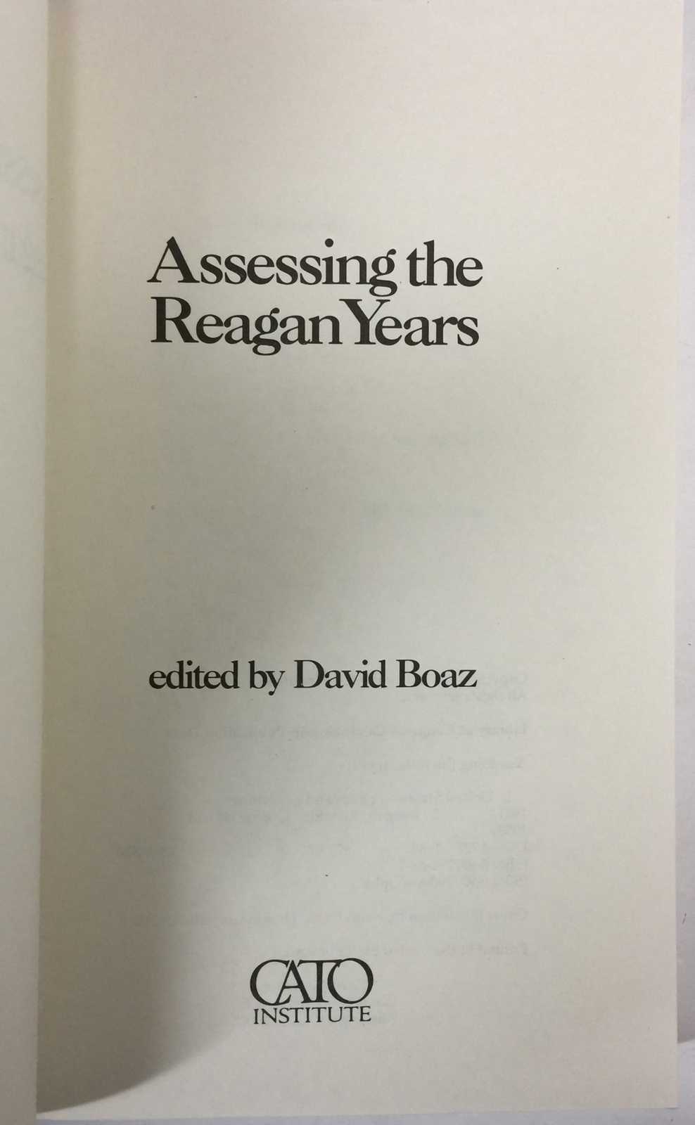 Assessing the Reagan Years edited by David Boaz, Cato Institute 1988, Paperback