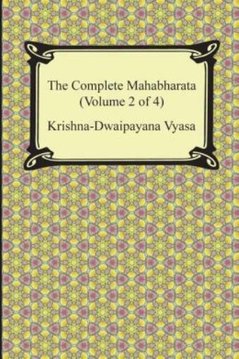 The Complete Mahabharata (Volume 2 Of 4, Books 4 To 7)