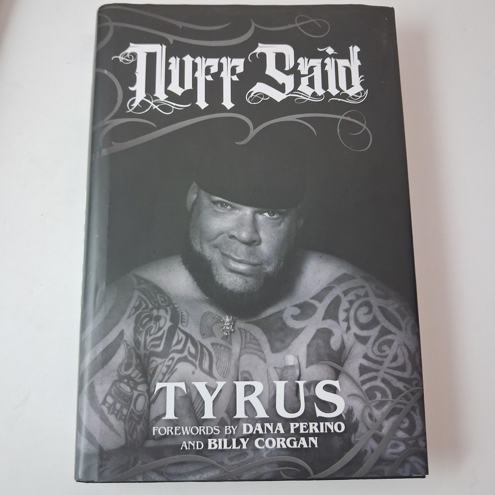 Just Tyrus; Nuff Said Tyrus George T. Murdoch Post Hill Press Black HC
