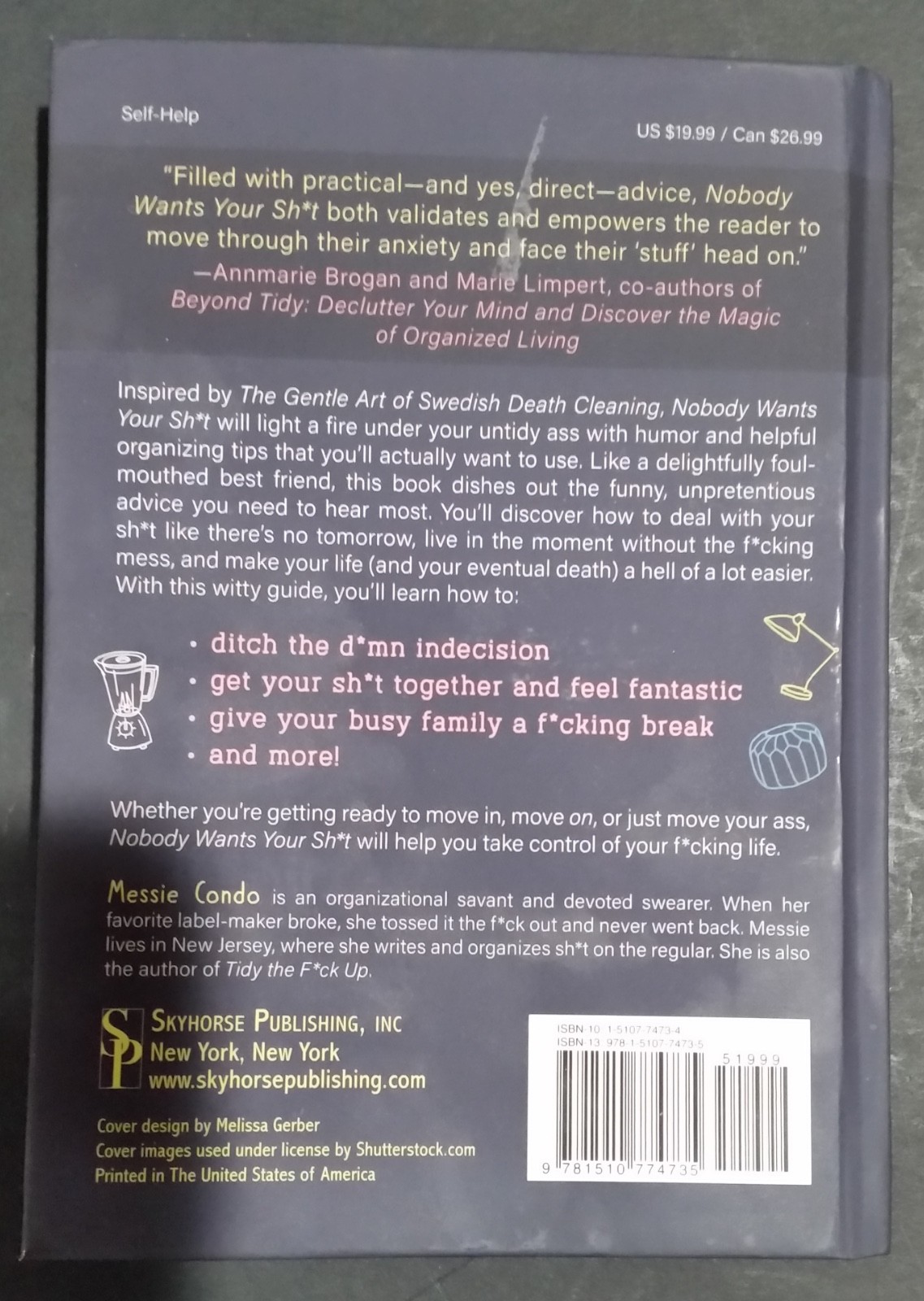 Nobody Wants Your Sh*t : The Art of Decluttering Before You Die by Messie Condo