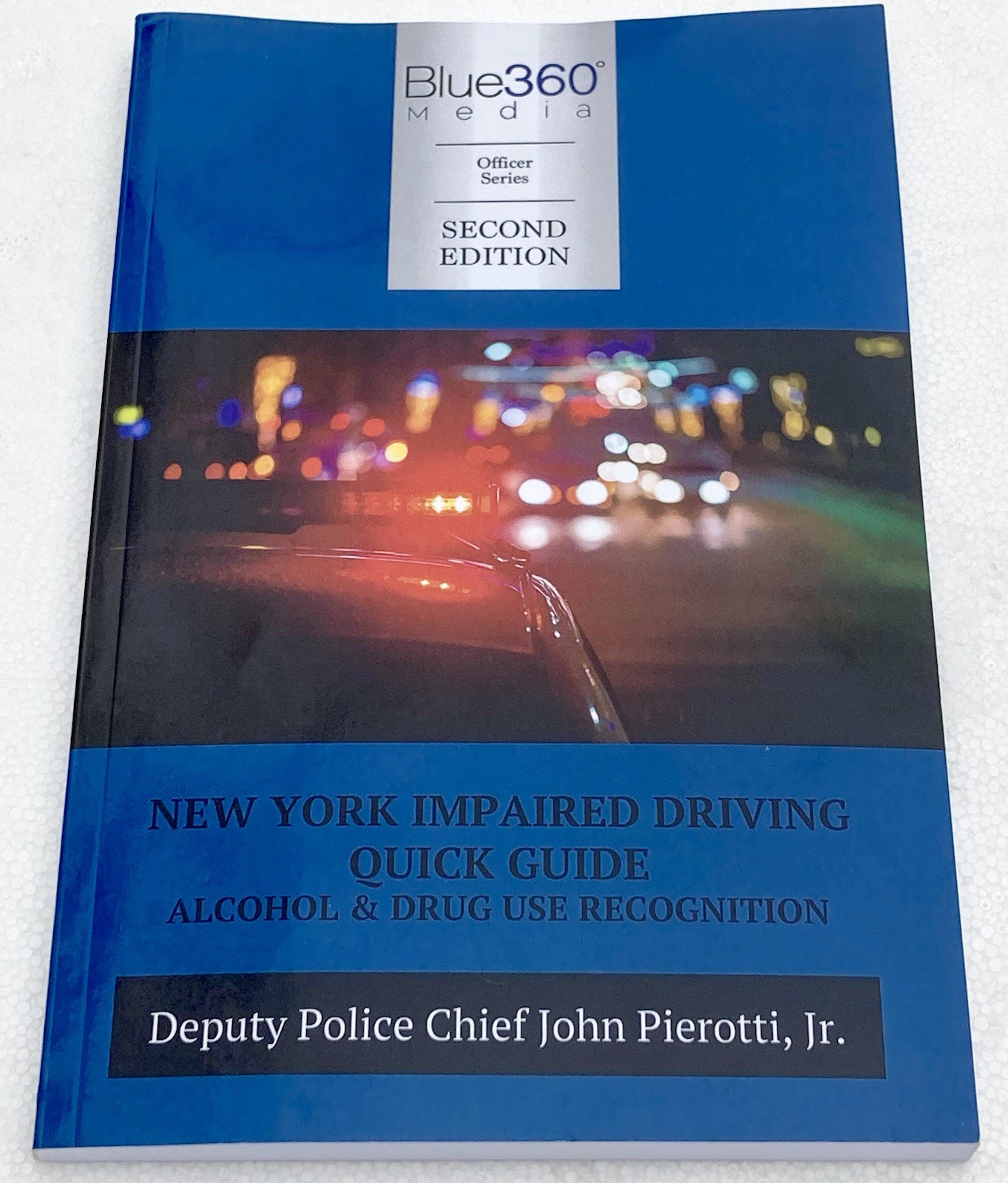 NEW YORK IMPAIRED DRIVING QUICK GUIDE Dwi For POLICE Blue360 Media 2nd ed. NEW