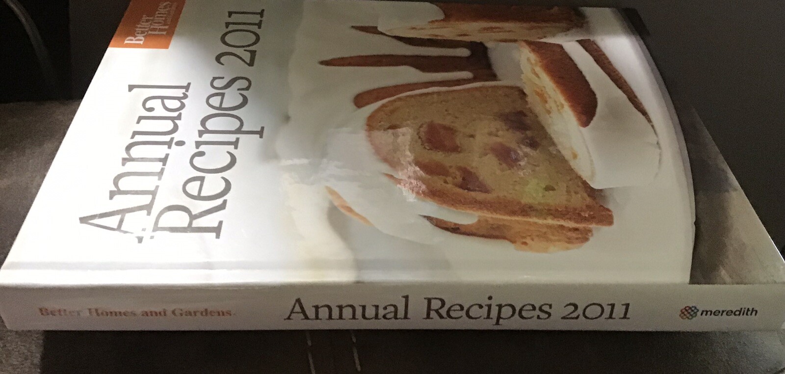 Better Homes & Gardens Annual Recipes Cookbook 300+ Recipes How to Tips 2011 HC