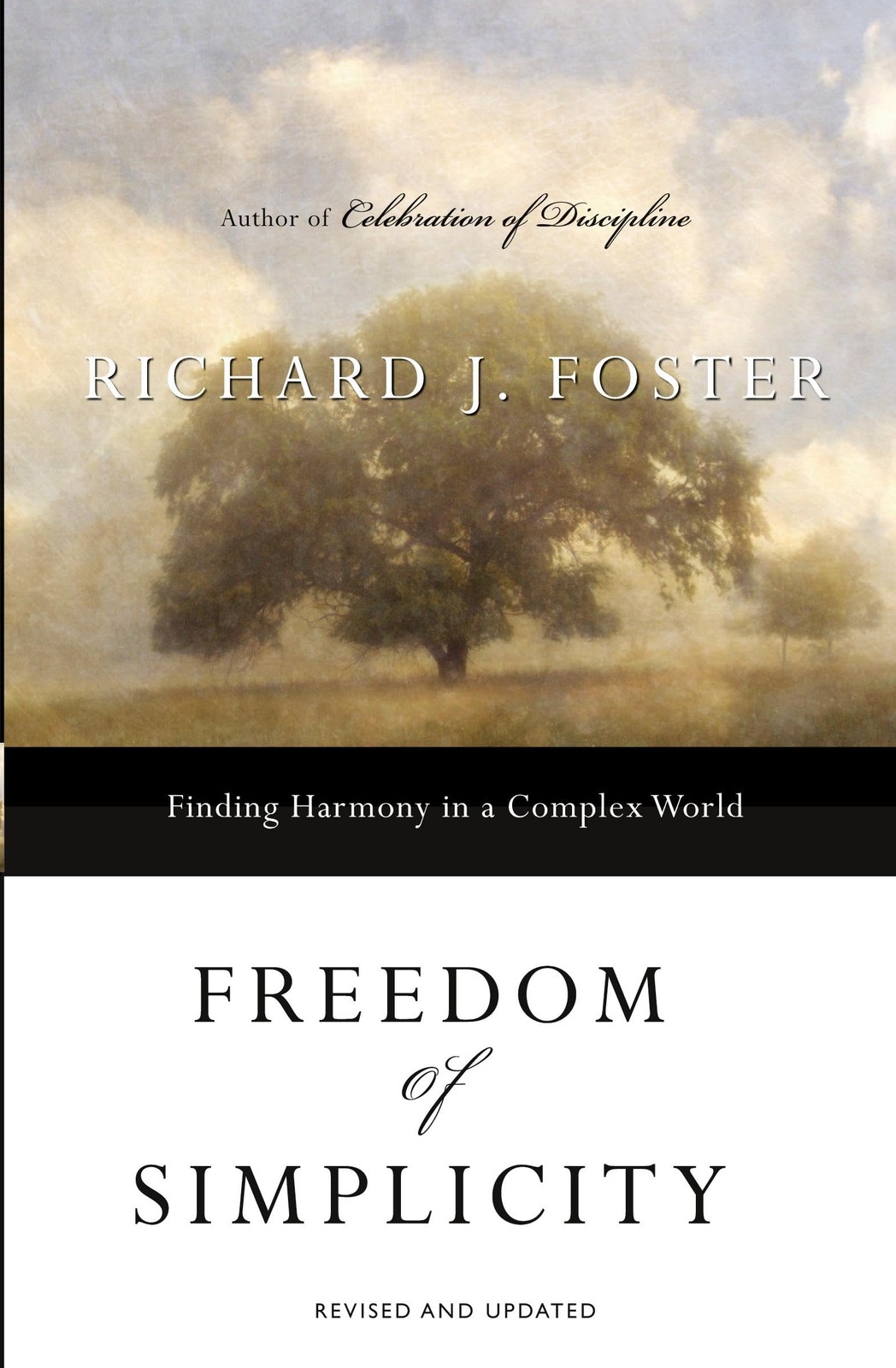 Freedom of Simplicity: Finding Harmony in a Complex World – paperback Foster…